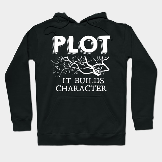 Funny Plot It Builds Character Book Reading Teacher Gift Hoodie by Olegpavlovmmo